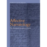 Affective Narratology: The Emotional Structure of Stories