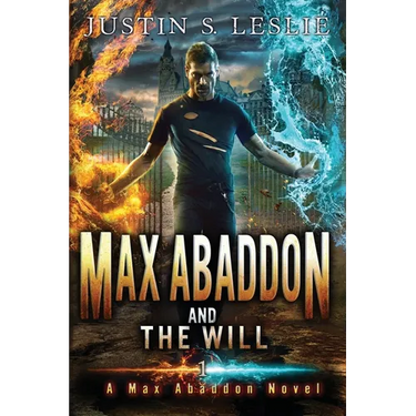Max Abaddon and the Will: A Max Abaddon Novel