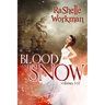 Blood and Snow: Volumes 1-12: A YA Vampire Fairytale
