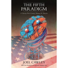 The Fifth Paradigm: A 21st Century Strategy for America