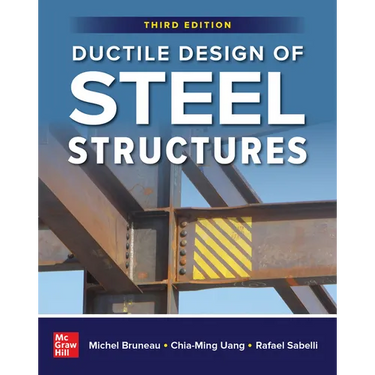 Ductile Design of Steel Structures, Third Edition