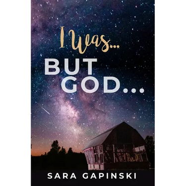 I Was ... But God ...