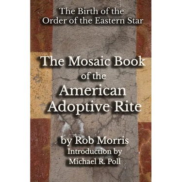 The Mosaic Book of the American Adoptive Rite