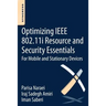 Optimizing IEEE 802.11i Resource and Security Essentials: For Mobile and Stationary Devices