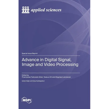Advance in Digital Signal, Image and Video Processing