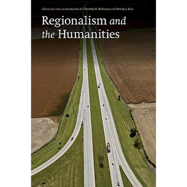 Regionalism and the Humanities