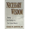 Necessary Wisdom: Meeting the Challenge of A New Cultural Matruity