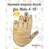 Human Values Book for Kids 4-12: Stories on Values is an Endearing and Beautiful Collection of Short Stories