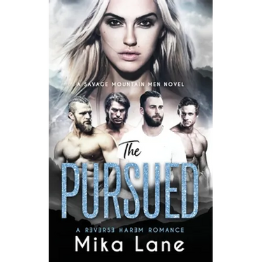 The Pursued: A Contemporary Reverse Harem Romance (Savage Mountain Men)