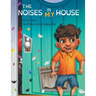 The Noises in MY House
