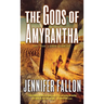 The Gods of Amyrantha: The Tide Lords Quartet, Book Two