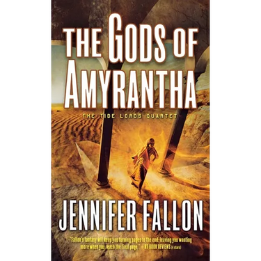 The Gods of Amyrantha: The Tide Lords Quartet, Book Two