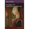 Daily Life of Women in Medieval Europe