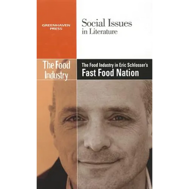 The Food Industry in Eric Schlosser's Fast Food Nation