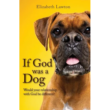 If God Was a Dog: Would Your Relationship with God be Different?