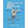 The Futuristic Drone Coloring Book: Manned Aerial Vehicles