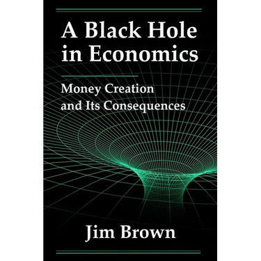 A Black Hole In Economics: Money Creation And Its Consequences