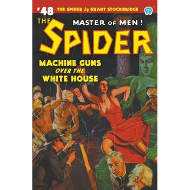 The Spider #48: Machine Guns Over the White House