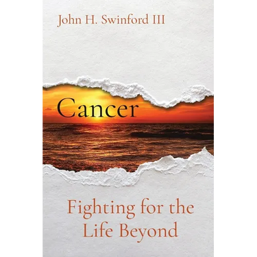 Cancer: Fighting for the Life Beyond