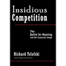 Insidious Competition: The Battle for Meaning and the Corporate Image