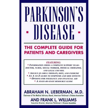 Parkinson's Disease: The Complete Guide for Patients and Caregivers