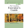 The Canadian Executor's Guide: A Complete Roadmap From First Steps to Final Distribution