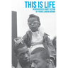This Is Life: Rediscovered Short Fiction by Frank London Brown