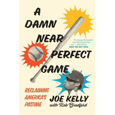 A Damn Near Perfect Game: Reclaiming America's Pastime