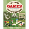 Outdoor Woodworking Games: 20 Fun Projects to Make