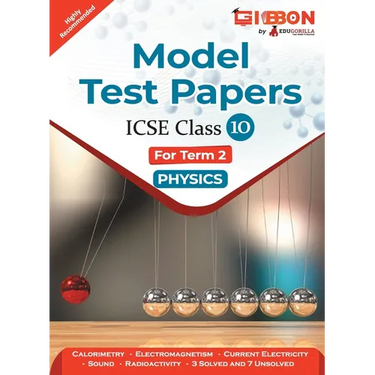 Model Test Papers For ICSE Physics - Class X (Term 2)
