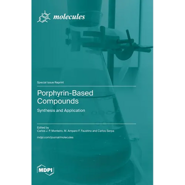 Porphyrin-Based Compounds: Synthesis and Application