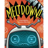 Meltdown!