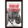 From Hay to Eternity: Ten Devilish Tales of Crime and Deception