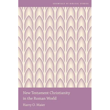 New Testament Christianity in the Roman World