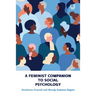 A Feminist Companion to Social Psychology