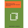 Principles and Applications of Tensor Analysis