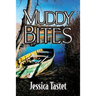 Muddy Bites