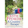 A Country Escape: A completely heart-warming and unforgettable feel-good romance