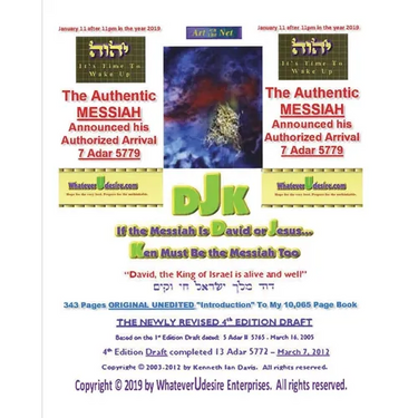 If The Messiah Is David Or Jesus - Ken Must Be The Messiah Too! The "Introduction To DjK" - Volume Edition Part 1 of 2: The Real Original Only Authent