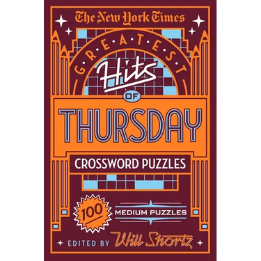 The New York Times Greatest Hits of Thursday Crossword Puzzles: 100 Medium Puzzles