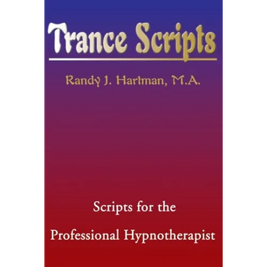 Trance Scripts: Scripts for the Professional Hypnotherapist