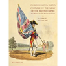 A GUIDE TO MILITARY ART - Charles Hamilton Smith's Costume of the Army of the British Empire: According to the 1814 regulations