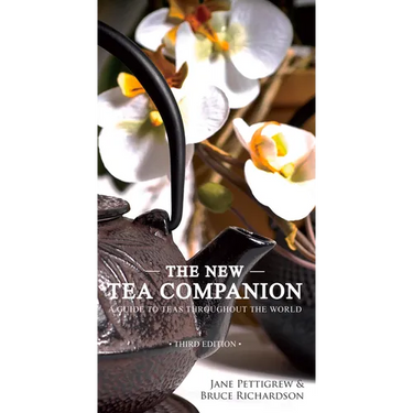 The New Tea Companion: A Guide to Teas Throughout the World
