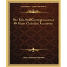 The Life And Correspondence Of Hans Christian Andersen