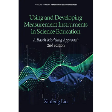 Using and Developing Measurement Instruments in Science Education: A Rasch Modeling Approach