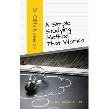 Dr. Cliff's Notes on a Simple Studying Method That Works