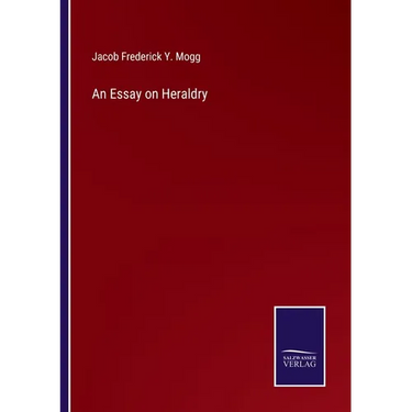 An Essay on Heraldry