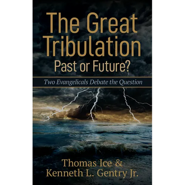 The Great Tribulation--Past or Future?: Two Evangelicals Debate the Question