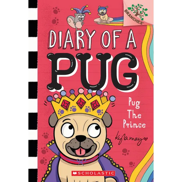 Pug the Prince: A Branches Book (Diary of a Pug #9)