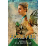 Forever: The Autobiography of Peter Pan & Confessions of Tinkerbell